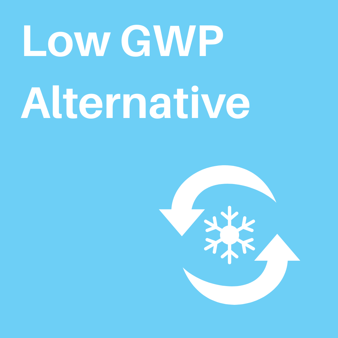 Low GWP Alternative Low GWP Alternative